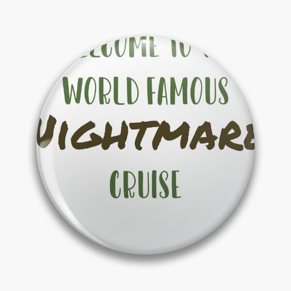 Item preview, Welcome to the World Famous Nightmare Cruise designed and sold by tonimarie09.