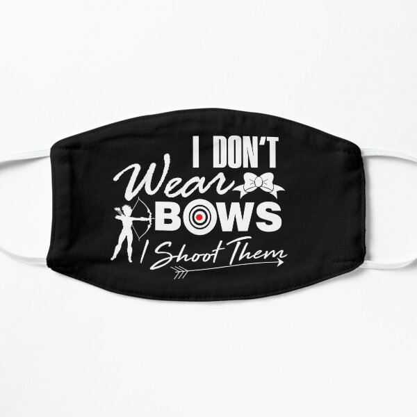 I don't wear bows I shoot them funny archery shirt Flat Mask