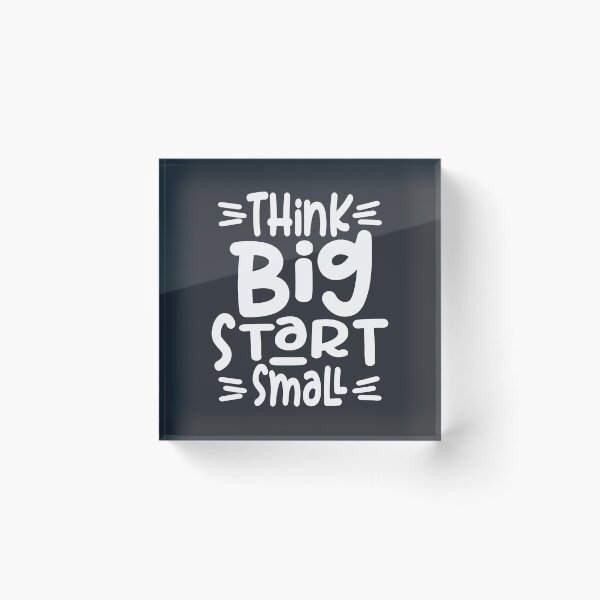 Item preview, Think Big Start Small - Motivational Gift designed and sold by cidolopez.