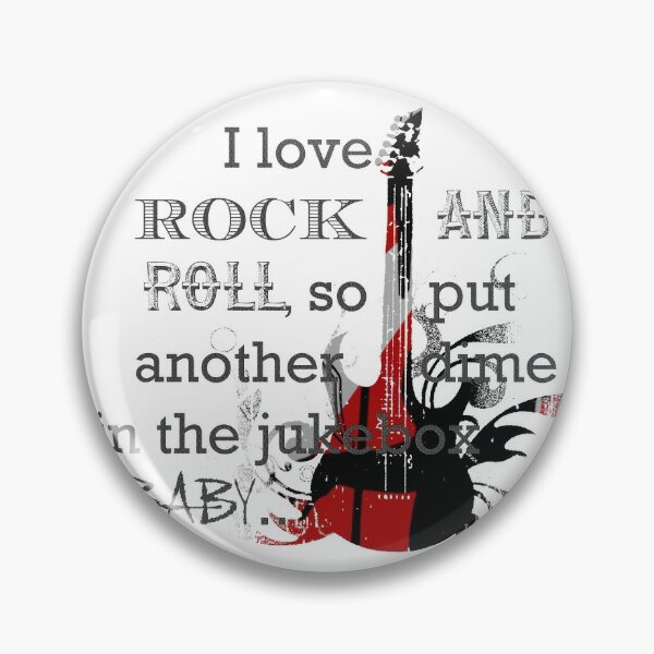 I Love Rock and Roll Pin