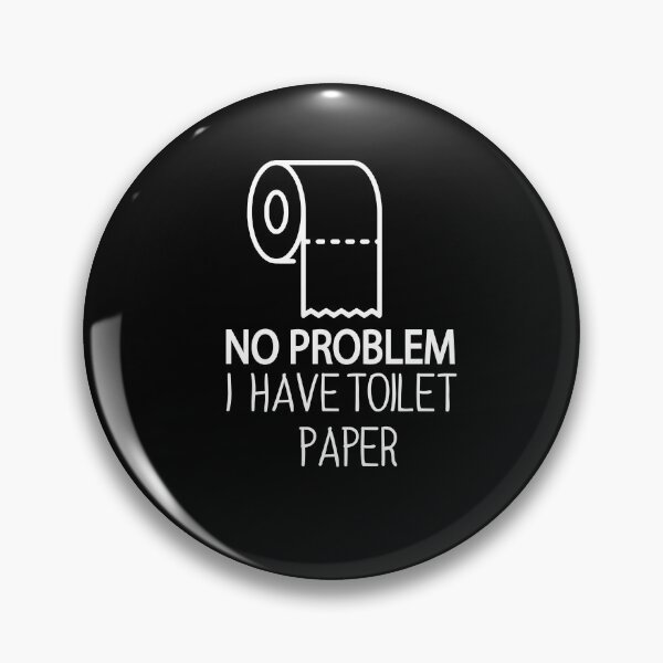Item preview,  no problem , I have Toilet Paper designed and sold by benkaza01.