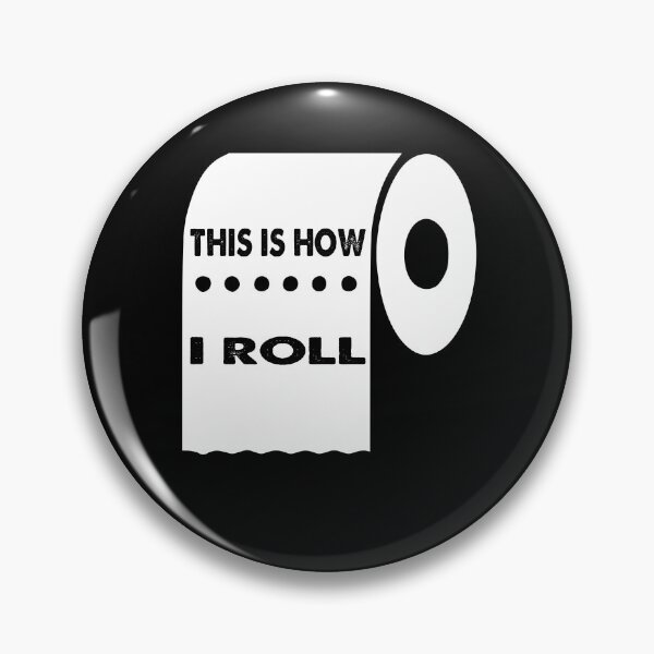 Item preview, This Is How I Roll, Funny Toilet Paper Roll Joke Gifts designed and sold by PrintOfi.