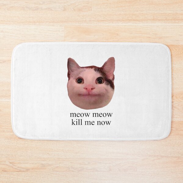 Item preview, meow meow kill me now designed and sold by thankunextbb.