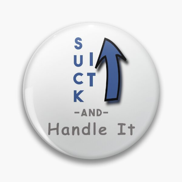 Item preview, Suck It Up and Handle It designed and sold by ColorfulMystic.
