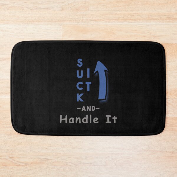Item preview, Suck It Up and Handle It designed and sold by ColorfulMystic.