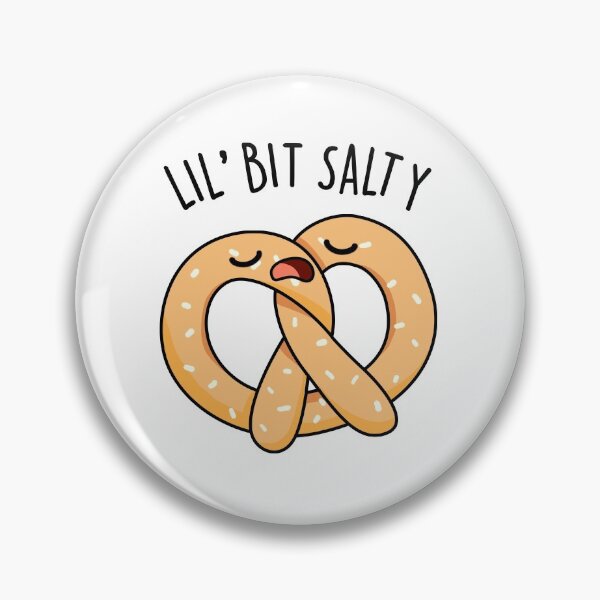 Item preview, A Lil Bit Salty Funny Pretzel Puns  designed and sold by punnybone.
