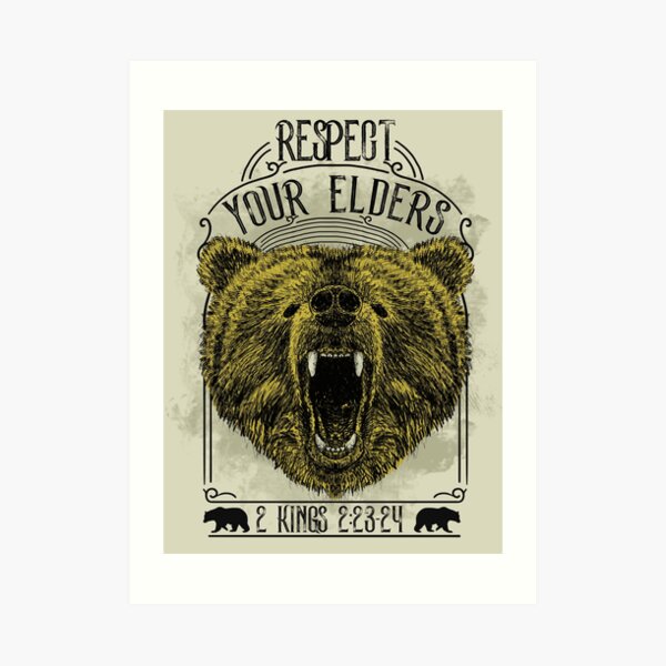 Respect Your Elders Art Print