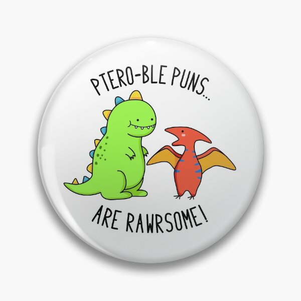 Item preview, Ptero-ble Puns Are Rawrsome Funny Dinosaur Puns  designed and sold by punnybone.