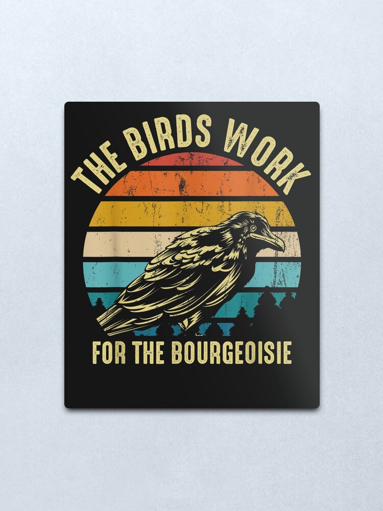 The Birds Work For The Bourgeoisie Vintage Retro Animal Sweatshirt