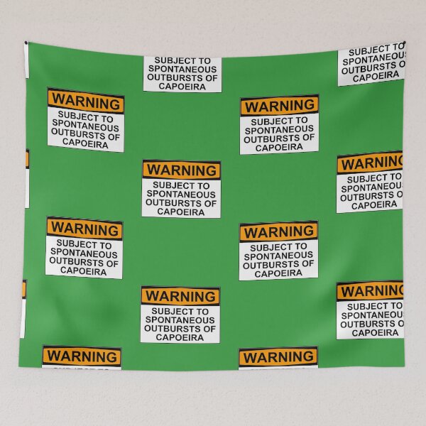 Item preview, WARNING: SUBJECT TO SPONTANEOUS OUTBURSTS OF CAPOIERA designed and sold by Bundjum.