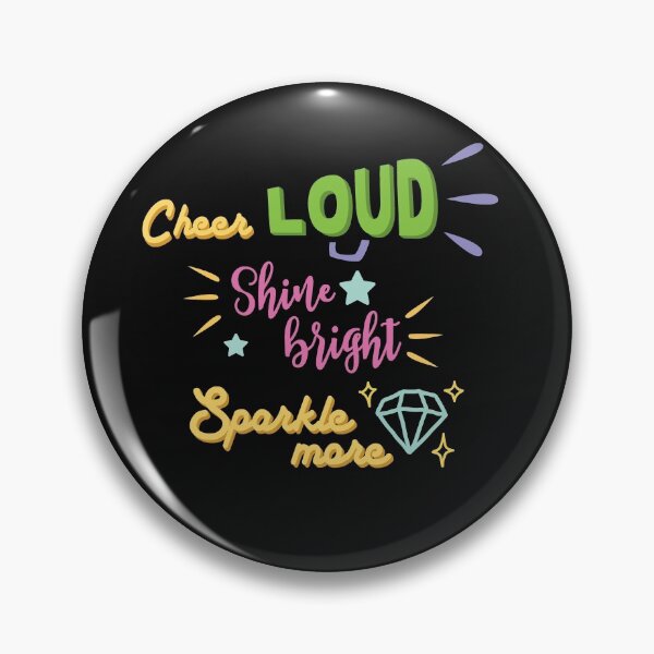 Item preview, Cheer Loud Shine Bright Sparkle More  Gift designed and sold by PupnkittyMania ⭐⭐⭐⭐⭐.