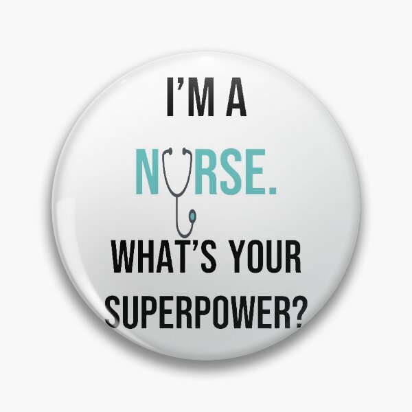 Item preview, I'm a Nurse. What's Your Superpower? designed and sold by serendipitous08.