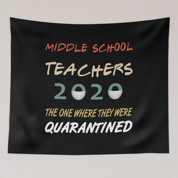 Item preview, Middle School Teachers 2020 The One Where They Were Quarantined designed and sold by AnimaLovers.
