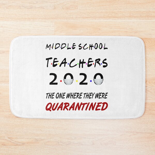 Item preview, Middle School Teachers 2020 The One Where They Were Quarantined designed and sold by AnimaLovers.