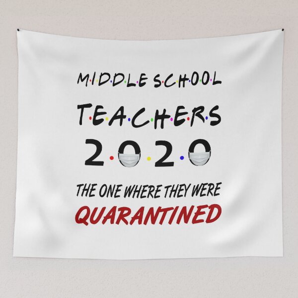 Item preview, Middle School Teachers 2020 The One Where They Were Quarantined designed and sold by AnimaLovers.