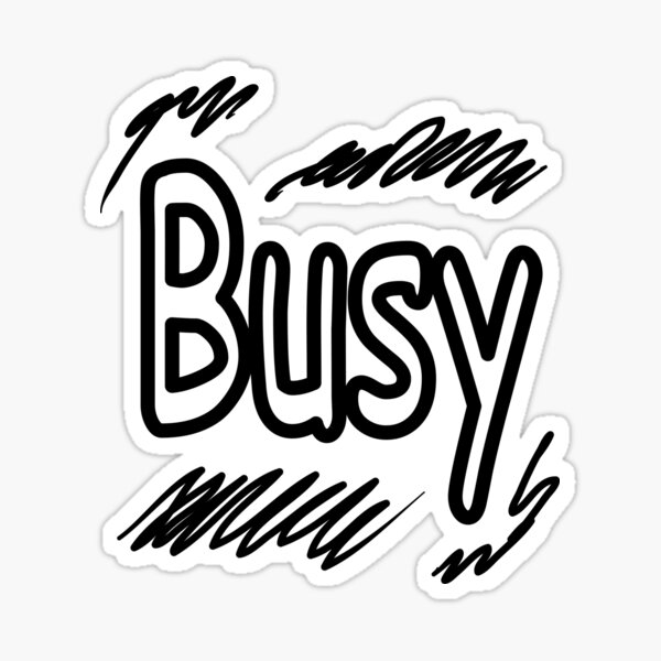 Busy Sticker