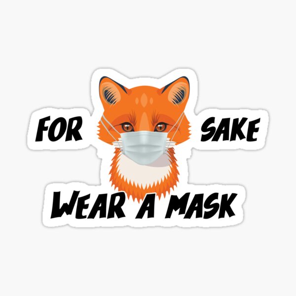 Artikel-Vorschau von FÜR FOX SAKE TRAGEN SIE EINE MASKE, designt und verkauft von Image NDesign.