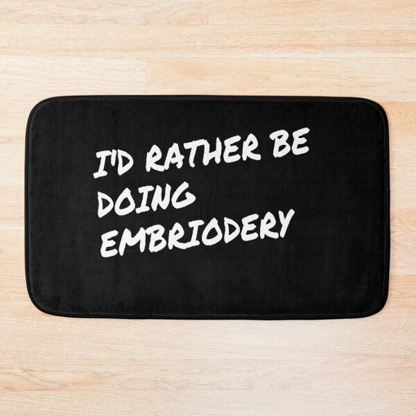 Item preview, I'd rather be doing embroidery  designed and sold by Darksun427.