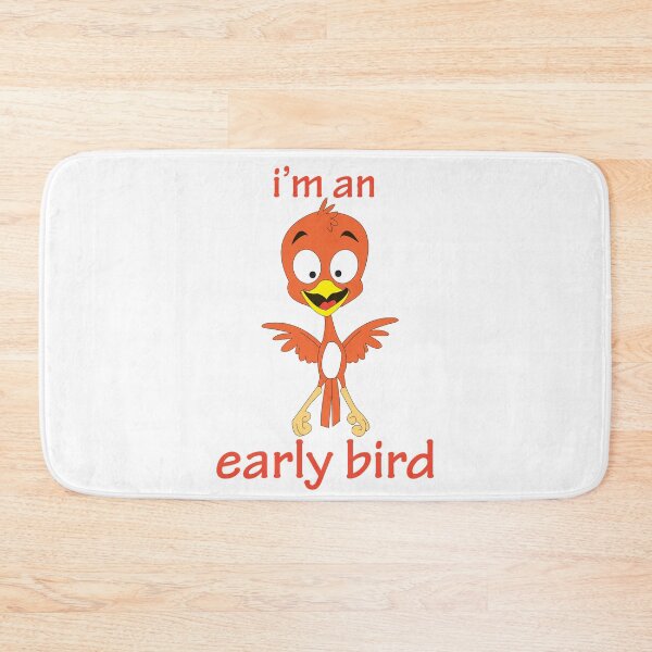 Item preview, I'm an Early Bird!!! designed and sold by wickedcartoons.