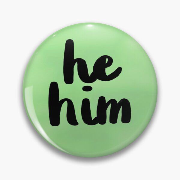 Item preview, he him pronouns green designed and sold by natnotmatt.