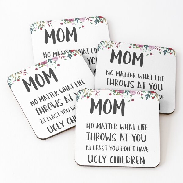 Item preview, At least you don't have ugly children... designed and sold by Laura Lise Wong.