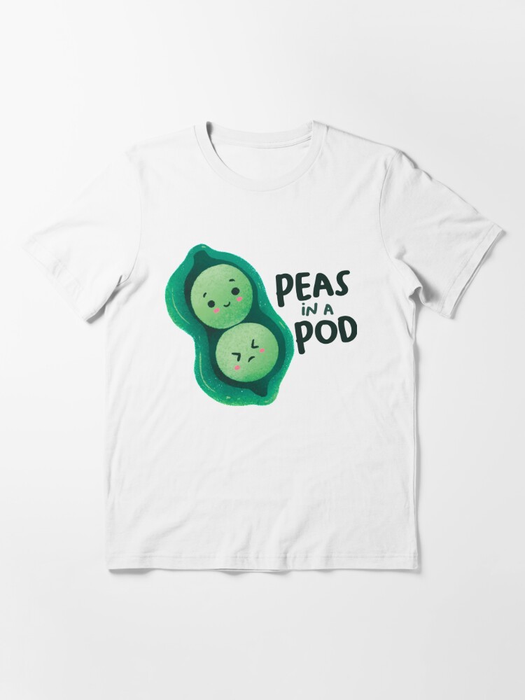 a pea in the pod t shirt