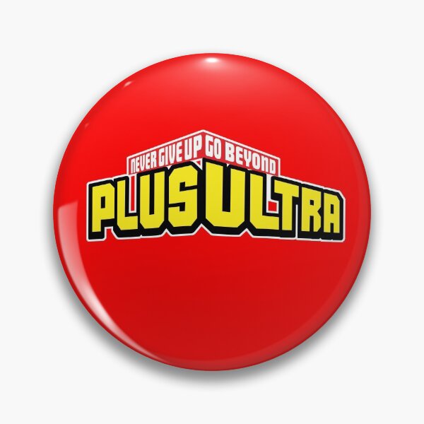 My Hero Academia PLUS ULTRA! Never Give Up (Boku No Hero Academia) Pin
