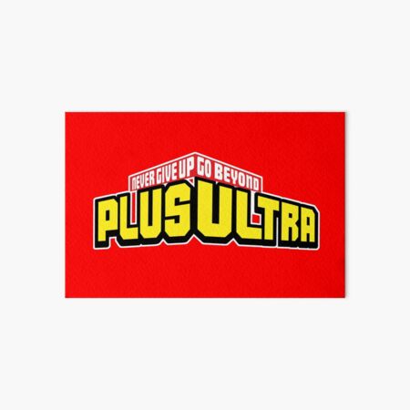 My Hero Academia PLUS ULTRA! Never Give Up (Boku No Hero Academia) Art Board Print