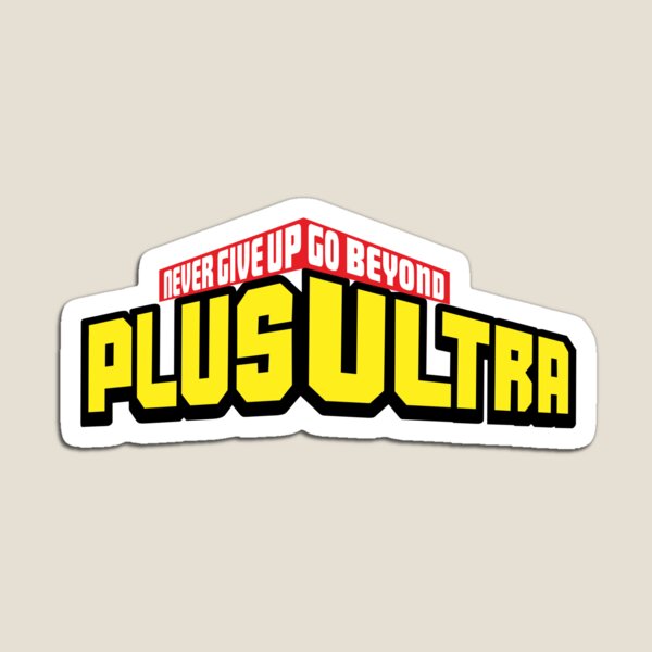 My Hero Academia PLUS ULTRA! Never Give Up (Boku No Hero Academia) Magnet