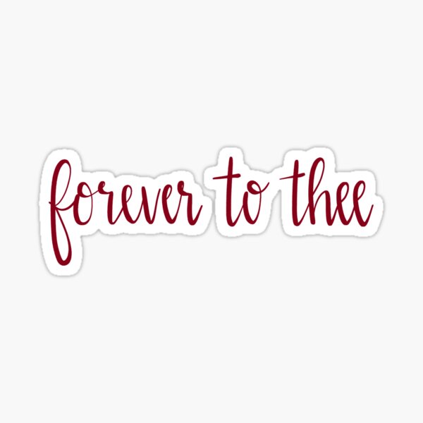 Forever To Thee Stickers | Redbubble