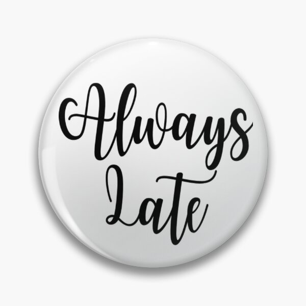 Item preview, Always Late designed and sold by CatMonkStudios.