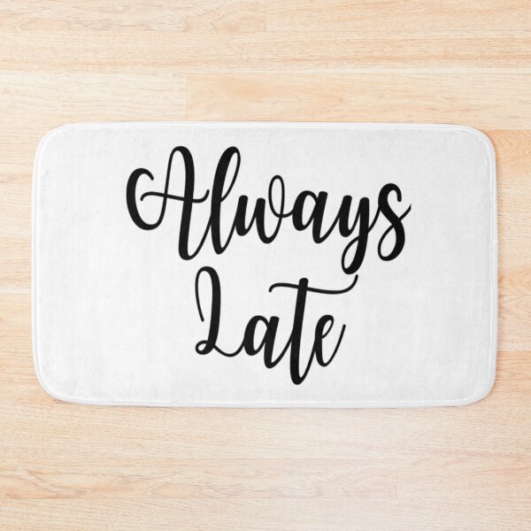 Item preview, Always Late designed and sold by CatMonkStudios.