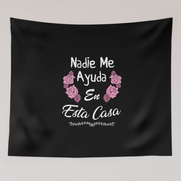 Item preview, Nadie me ayuda en esta casa designed and sold by Merch By ika.