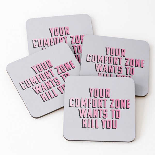 Item preview, YOUR COMFORT ZONE WANTS TO KILL YOU designed and sold by asymmetrickid.