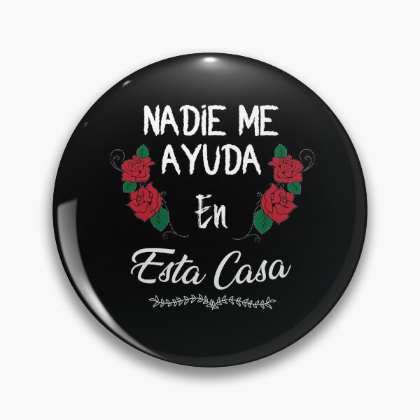 Item preview, Nadie Me Ayuda En Esta Casa designed and sold by Merch By ika.