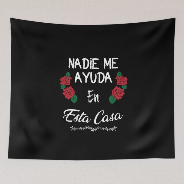 Item preview, Nadie me ayuda en esta casa designed and sold by Merch By ika.
