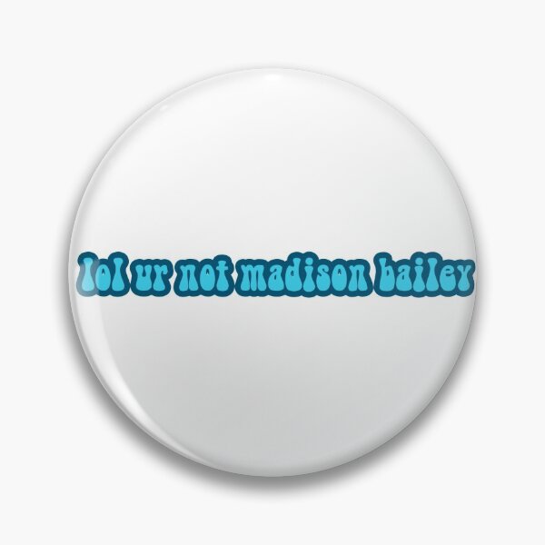 Item preview, lol ur not madison bailey sticker designed and sold by ellaheck.