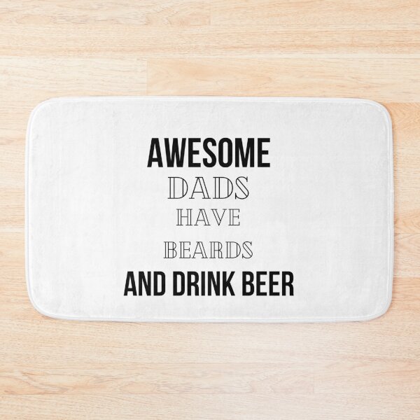 Item preview, Awesome dads have beards and drink beer designed and sold by narinoush.