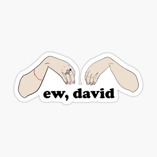 Ew, David Schitt's Creek Sticker Sticker