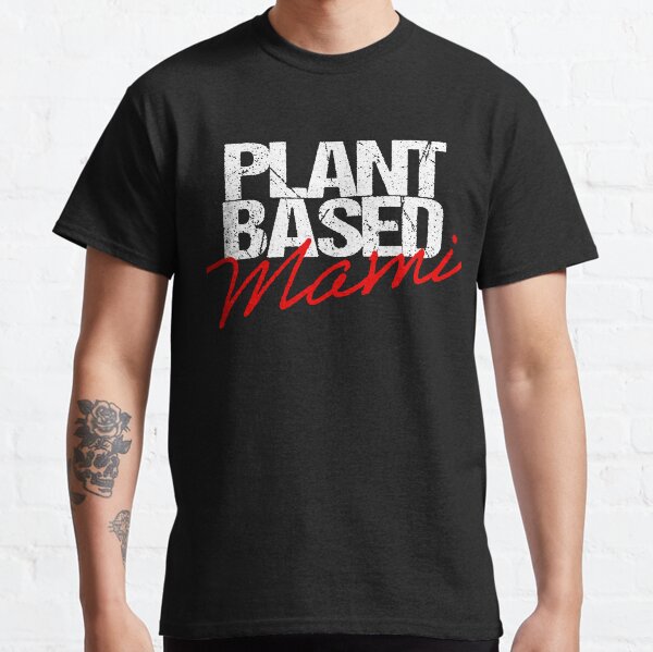 Plant Based Mami Classic T-Shirt