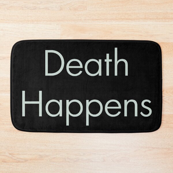 Item preview, Death Happens designed and sold by HGraceful.