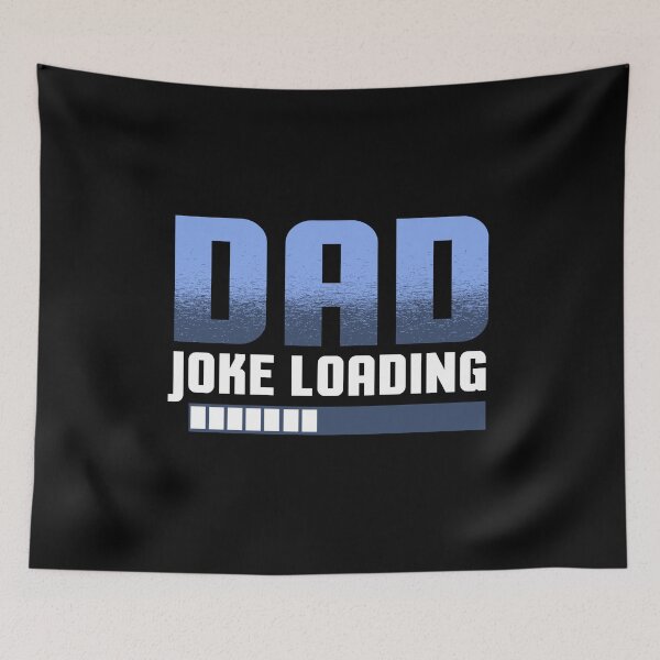 Item preview, Dad joke loading lust dad joke load gift designed and sold by redshirtz.