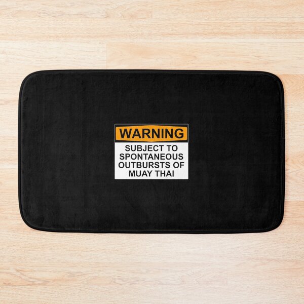 Item preview, WARNING: SUBJECT TO SPONTANEOUS OUTBURSTS OF MUAY THAI designed and sold by Bundjum.