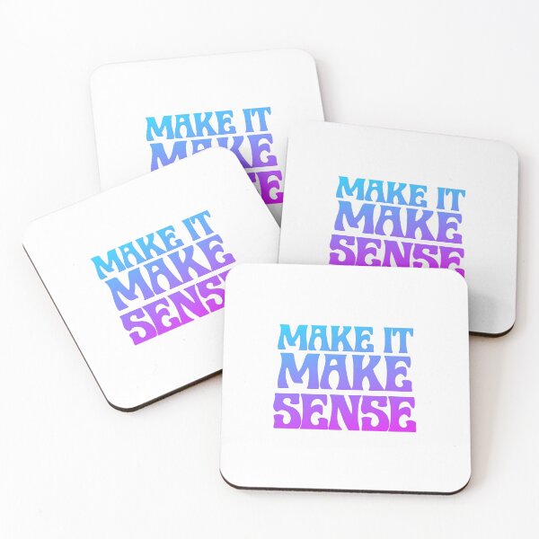 Item preview, Make It Make Sense (Cool) designed and sold by azzi765.