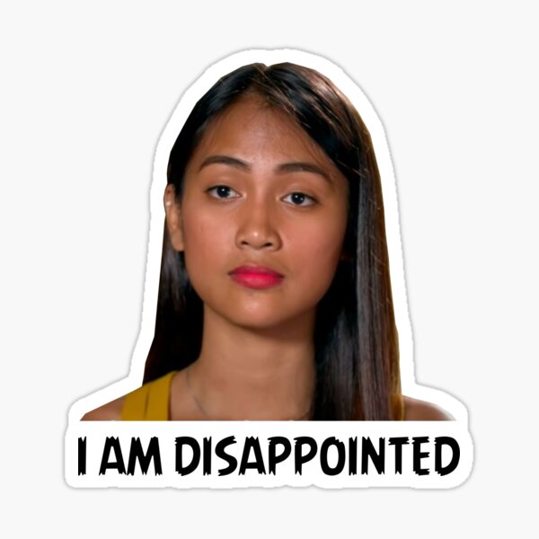 Rose marie 90 day fiance - Big Ed i am disapointed Sticker
