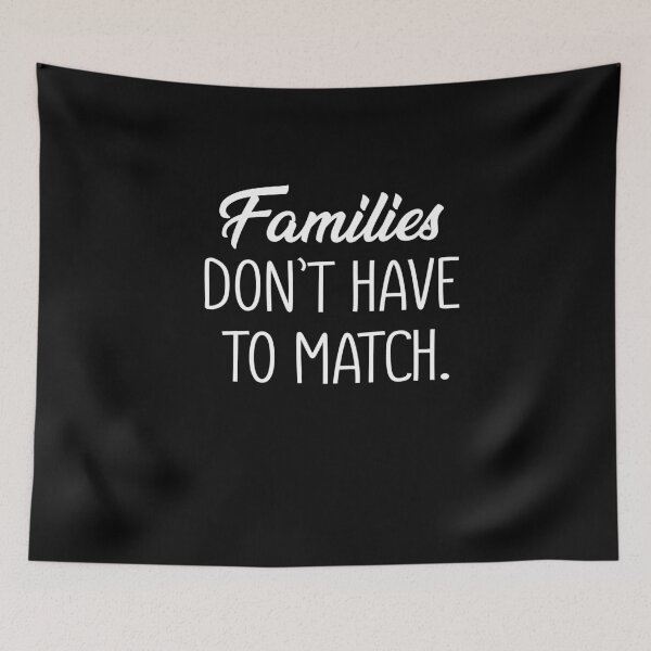 Item preview, Families Don't Have To Much designed and sold by Merch By ika.