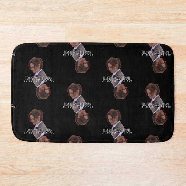 Item preview, Temperance Brennan is better than YOU designed and sold by jwalkingdesigns.