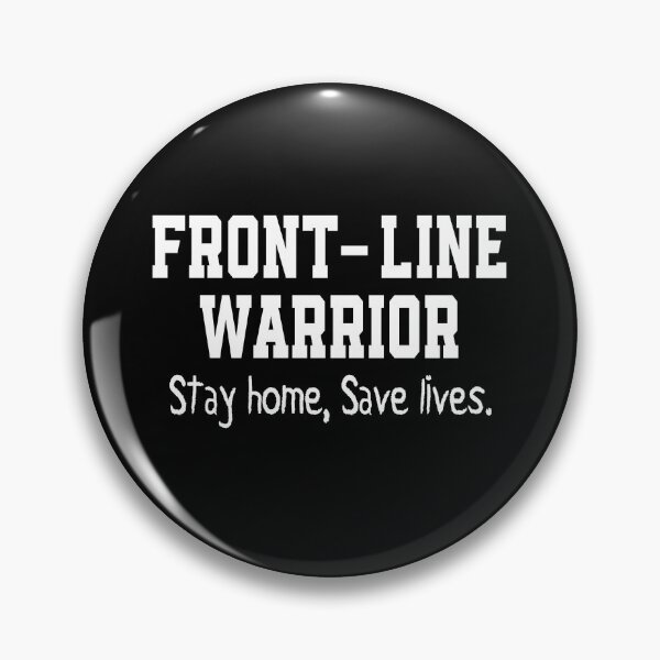 Item preview, Front Warrior Line Stay at Home , Save Lives .  designed and sold by Merch By ika.