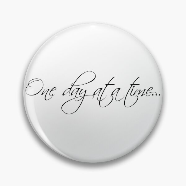 Item preview, One day at a time... designed and sold by raquelruthless.