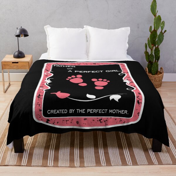 Item preview, FATHER OF A perfect girl. Created by the perfect Mother. designed and sold by FinalCut55.